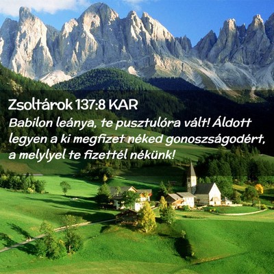 Picture 02 - Zsoltárok 137:8 KAR - Babilon leánya, te pusztulóra vált! Áldott - Bible Verse Picture