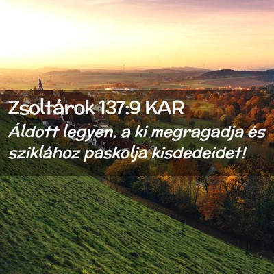 Picture 02 - Zsoltárok 137:9 KAR - Áldott legyen, a ki megragadja és sziklához - Bible Verse Picture