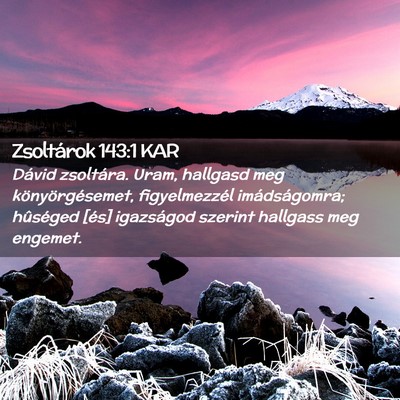 Picture 02 - Zsoltárok 143:1 KAR - Dávid zsoltára. Uram, hallgasd meg - Bible Verse Picture