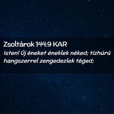 Picture 02 - Zsoltárok 144:9 KAR - Isten! Új éneket éneklek néked; tízhúrú - Bible Verse Picture