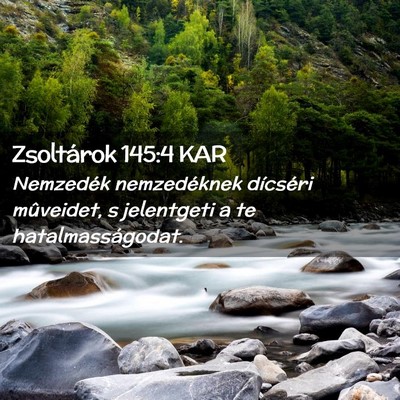 Picture 02 - Zsoltárok 145:4 KAR - Nemzedék nemzedéknek dícséri mûveidet, s - Bible Verse Picture