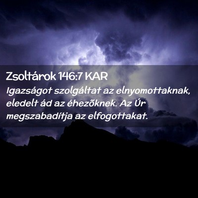 Picture 02 - Zsoltárok 146:7 KAR - Igazságot szolgáltat az elnyomottaknak, eledelt - Bible Verse Picture
