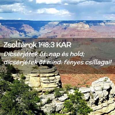 Picture 02 - Zsoltárok 148:3 KAR - Dicsérjétek õt: nap és hold; dicsérjétek - Bible Verse Picture