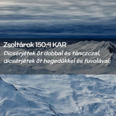 Picture 02 - Zsoltárok 150:4 KAR - Dicsérjétek õt dobbal és tánczczal, - Bible Verse Picture