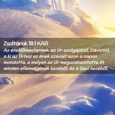 Picture 02 - Zsoltárok 18:1 KAR - Az éneklõmesternek, az Úr szolgájától, - Bible Verse Picture