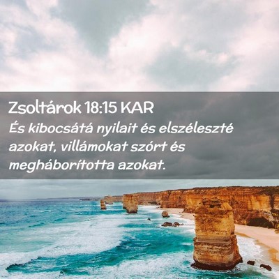 Picture 02 - Zsoltárok 18:15 KAR - És kibocsátá nyilait és elszéleszté azokat, - Bible Verse Picture