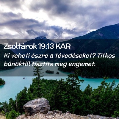 Picture 02 - Zsoltárok 19:13 KAR - Ki veheti észre a tévedéseket? Titkos - Bible Verse Picture