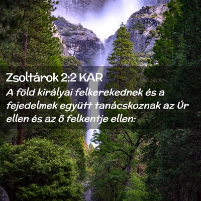 Picture 02 - Zsoltárok 2:2 KAR - A föld királyai felkerekednek és a fejedelmek - Bible Verse Picture
