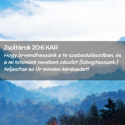 Picture 02 - Zsoltárok 20:6 KAR - Hogy örvendhessünk a te szabadulásodban, és a - Bible Verse Picture