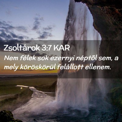 Picture 02 - Zsoltárok 3:7 KAR - Nem félek sok ezernyi néptõl sem, a mely - Bible Verse Picture