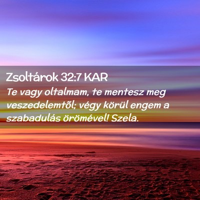 Picture 02 - Zsoltárok 32:7 KAR - Te vagy oltalmam, te mentesz meg veszedelemtõl; - Bible Verse Picture
