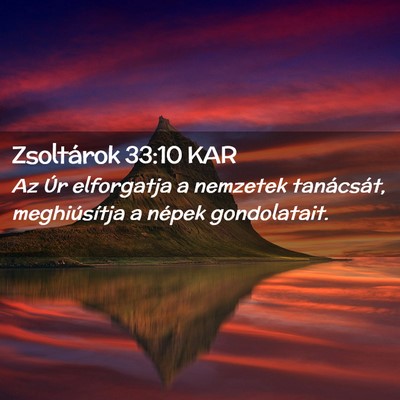Picture 02 - Zsoltárok 33:10 KAR - Az Úr elforgatja a nemzetek tanácsát, - Bible Verse Picture