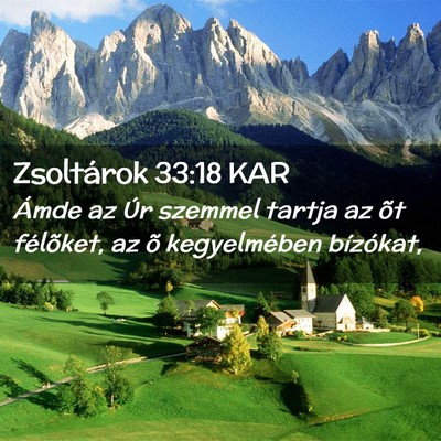 Picture 02 - Zsoltárok 33:18 KAR - Ámde az Úr szemmel tartja az õt félõket, az - Bible Verse Picture