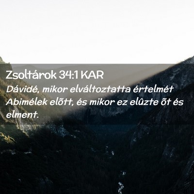 Picture 02 - Zsoltárok 34:1 KAR - Dávidé, mikor elváltoztatta értelmét - Bible Verse Picture