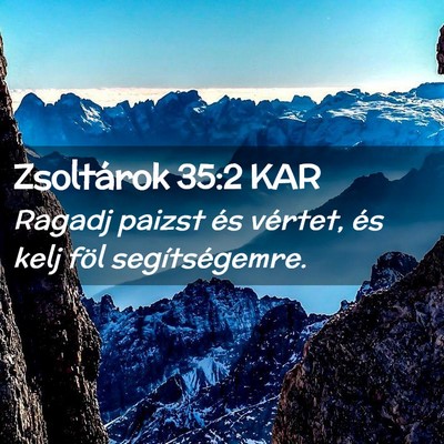 Picture 02 - Zsoltárok 35:2 KAR - Ragadj paizst és vértet, és kelj föl - Bible Verse Picture