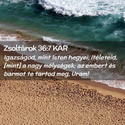 Picture 02 - Zsoltárok 36:7 KAR - Igazságod, mint Isten hegyei; ítéleteid, - Bible Verse Picture