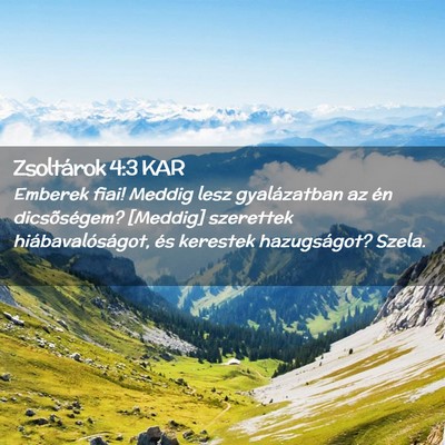 Picture 02 - Zsoltárok 4:3 KAR - Emberek fiai! Meddig lesz gyalázatban az én - Bible Verse Picture