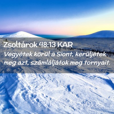 Picture 02 - Zsoltárok 48:13 KAR - Vegyétek körül a Siont, kerüljétek meg azt, - Bible Verse Picture