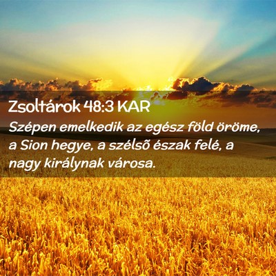 Picture 02 - Zsoltárok 48:3 KAR - Szépen emelkedik az egész föld öröme, a Sion - Bible Verse Picture