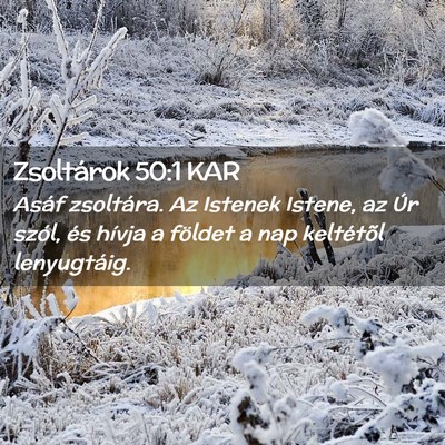 Picture 02 - Zsoltárok 50:1 KAR - Asáf zsoltára. Az Istenek Istene, az Úr szól, - Bible Verse Picture