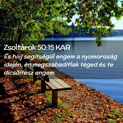 Picture 02 - Zsoltárok 50:15 KAR - És hívj segítségül engem a nyomorúság - Bible Verse Picture