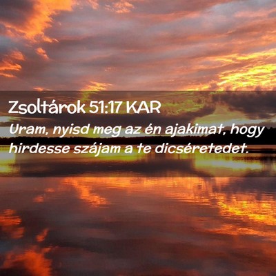 Picture 02 - Zsoltárok 51:17 KAR - Uram, nyisd meg az én ajakimat, hogy hirdesse - Bible Verse Picture
