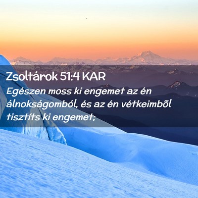 Picture 02 - Zsoltárok 51:4 KAR - Egészen moss ki engemet az én álnokságomból, - Bible Verse Picture