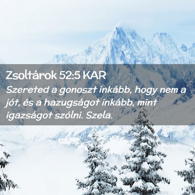 Picture 02 - Zsoltárok 52:5 KAR - Szereted a gonoszt inkább, hogy nem a jót, és - Bible Verse Picture