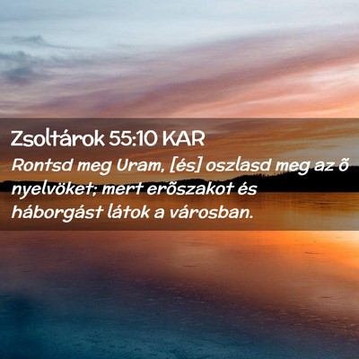 Picture 02 - Zsoltárok 55:10 KAR - Rontsd meg Uram, [és] oszlasd meg az õ - Bible Verse Picture