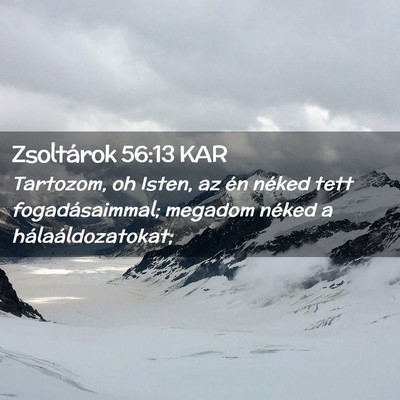 Picture 02 - Zsoltárok 56:13 KAR - Tartozom, oh Isten, az én néked tett - Bible Verse Picture