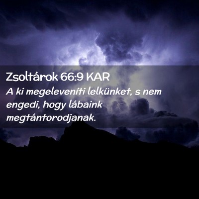 Picture 02 - Zsoltárok 66:9 KAR - A ki megeleveníti lelkünket, s nem engedi, hogy - Bible Verse Picture