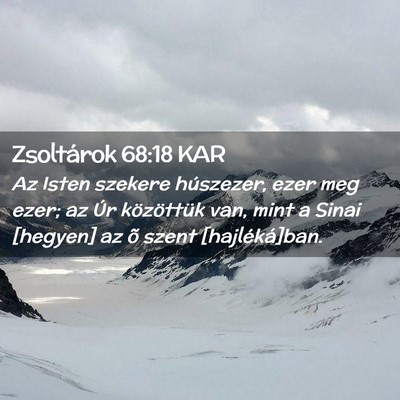 Picture 02 - Zsoltárok 68:18 KAR - Az Isten szekere húszezer, ezer meg ezer; az Úr - Bible Verse Picture