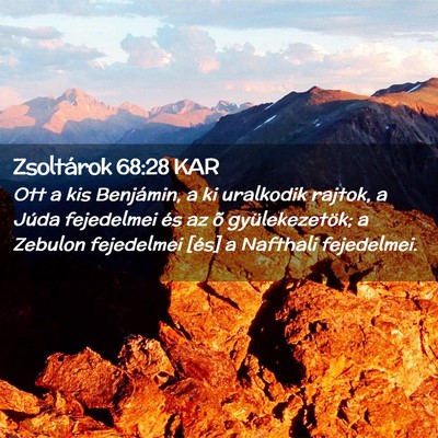 Picture 02 - Zsoltárok 68:28 KAR - Ott a kis Benjámin, a ki uralkodik rajtok, a - Bible Verse Picture