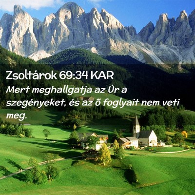 Picture 02 - Zsoltárok 69:34 KAR - Mert meghallgatja az Úr a szegényeket, és az - Bible Verse Picture