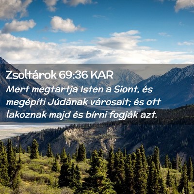 Picture 02 - Zsoltárok 69:36 KAR - Mert megtartja Isten a Siont, és megépíti - Bible Verse Picture