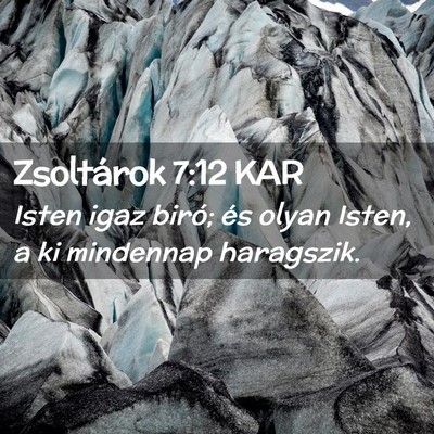 Picture 02 - Zsoltárok 7:12 KAR - Isten igaz biró; és olyan Isten, a ki mindennap - Bible Verse Picture