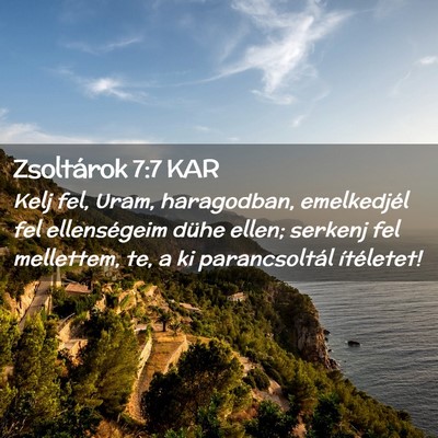 Picture 02 - Zsoltárok 7:7 KAR - Kelj fel, Uram, haragodban, emelkedjél fel - Bible Verse Picture