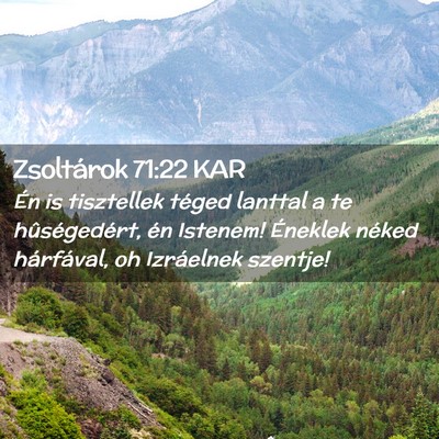Picture 02 - Zsoltárok 71:22 KAR - Én is tisztellek téged lanttal a te - Bible Verse Picture