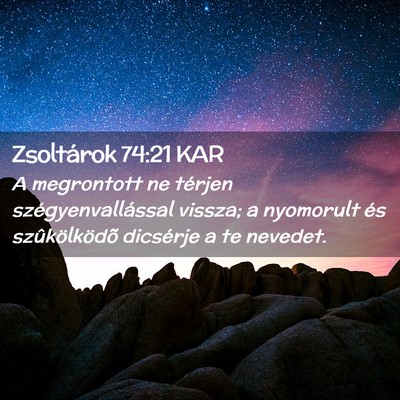Picture 02 - Zsoltárok 74:21 KAR - A megrontott ne térjen szégyenvallással - Bible Verse Picture