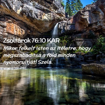 Picture 02 - Zsoltárok 76:10 KAR - Mikor felkelt Isten az ítéletre, hogy - Bible Verse Picture