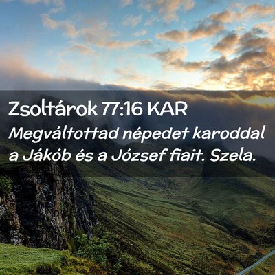Picture 02 - Zsoltárok 77:16 KAR - Megváltottad népedet karoddal a Jákób és a - Bible Verse Picture