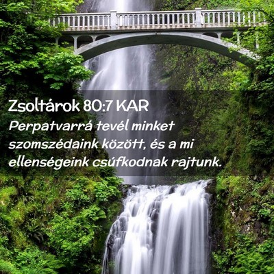Picture 02 - Zsoltárok 80:7 KAR - Perpatvarrá tevél minket szomszédaink - Bible Verse Picture