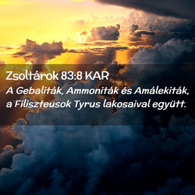 Picture 02 - Zsoltárok 83:8 KAR - A Gebaliták, Ammoniták és Amálekiták, a - Bible Verse Picture