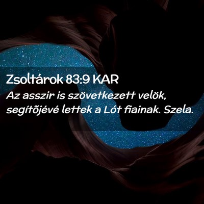 Picture 02 - Zsoltárok 83:9 KAR - Az asszir is szövetkezett velök, segítõjévé - Bible Verse Picture