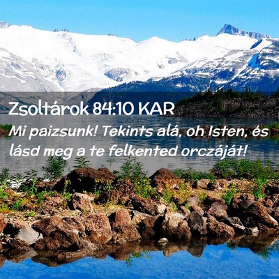 Picture 02 - Zsoltárok 84:10 KAR - Mi paizsunk! Tekints alá, oh Isten, és lásd - Bible Verse Picture