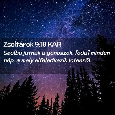 Picture 02 - Zsoltárok 9:18 KAR - Seolba jutnak a gonoszok, [oda] minden nép, a - Bible Verse Picture