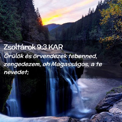 Picture 02 - Zsoltárok 9:3 KAR - Örülök és örvendezek tebenned, zengedezem, - Bible Verse Picture