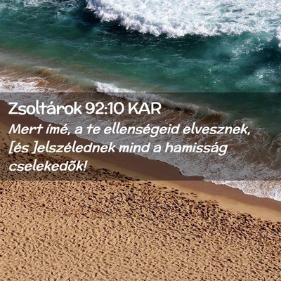 Picture 02 - Zsoltárok 92:10 KAR - Mert ímé, a te ellenségeid elvesznek, [és - Bible Verse Picture