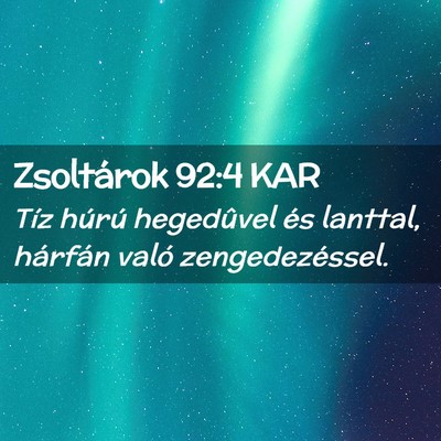Picture 02 - Zsoltárok 92:4 KAR - Tíz húrú hegedûvel és lanttal, hárfán - Bible Verse Picture