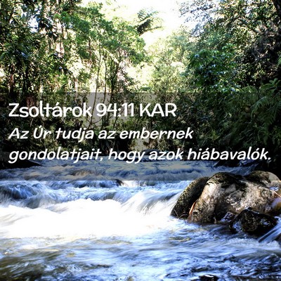 Picture 02 - Zsoltárok 94:11 KAR - Az Úr tudja az embernek gondolatjait, hogy azok - Bible Verse Picture
